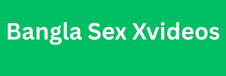 Bangla Sex Xvideos বাংলা সেক্স ভিডিও - BD Chuda Chudi Video